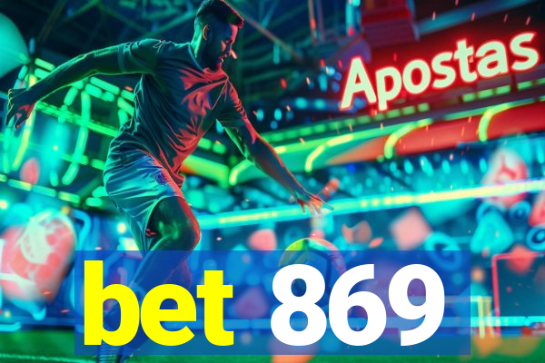 bet 869
